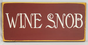 Wine Snob wood sign