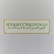 Load image into Gallery viewer, Merry Christmas to All and to All a Goodnight Wood Christmas Sign
