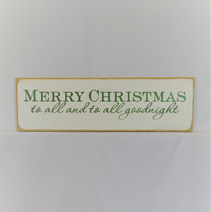 Merry Christmas to All and to All a Goodnight Wood Christmas Sign
