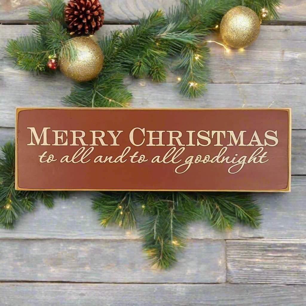 Merry Christmas to All and to All a Goodnight Wood Christmas Sign