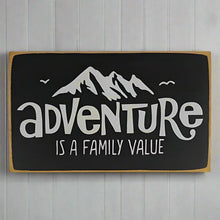 Load image into Gallery viewer, Adventure Is A Family Value Wooden sign
