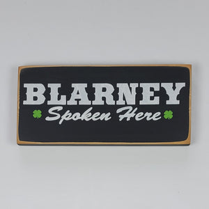 Blarney Spoken Here Wooden Joking Irish Wooden Sign