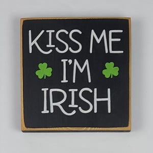 Kiss Me I'm Irish Fun Wooden Irish Themed Sign