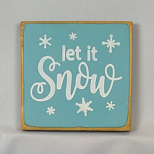 “Let it Snow” handcrafted wood sign with snowflakes, 5.5x5.5 inches White font over Key West Blue. Rustic modern farmhouse home décor