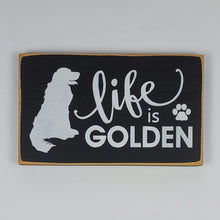 Load image into Gallery viewer, Life Is Golden Decorative Wooden Sign for You and Your Golden Retriever
