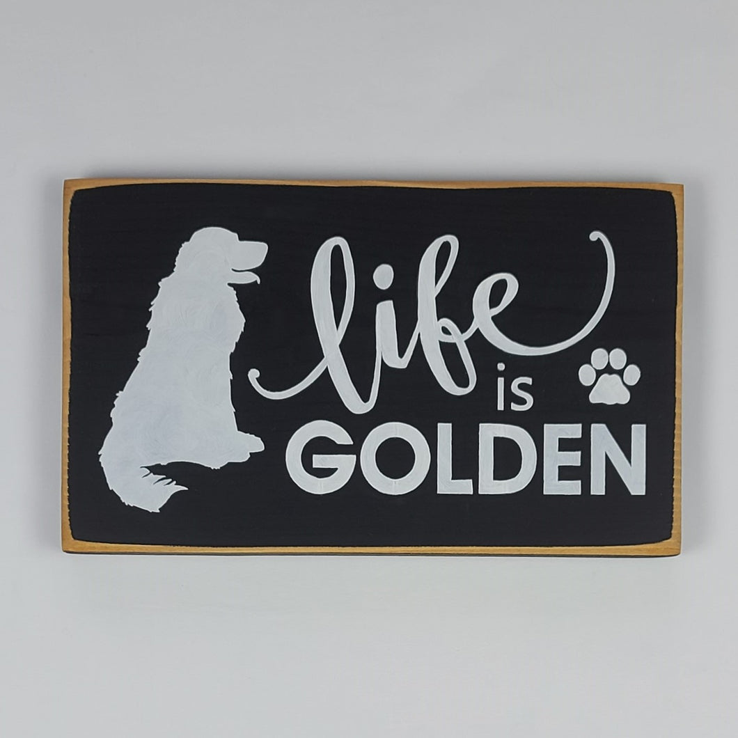 Life Is Golden Decorative Wooden Sign for You and Your Golden Retriever