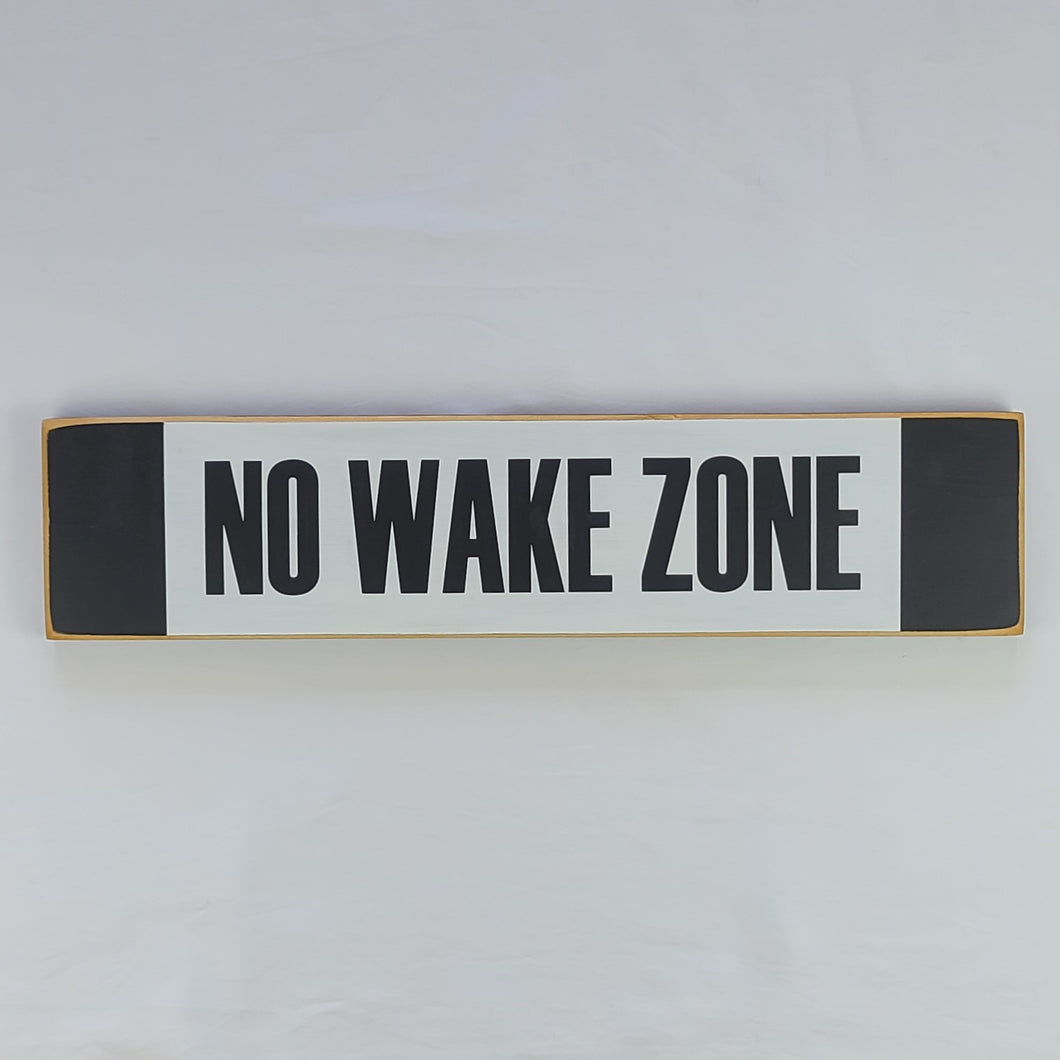 No Wake Zone Wooden Sign