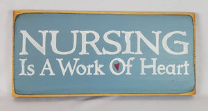 Nursing Is A Work Of Heart
